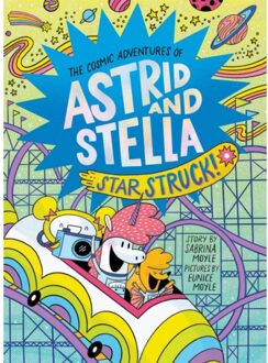 Star Struck! (The Cosmic Adventures Of Astrid And Stella Book #2 (A Hello!Lucky Book)) - Sabrina Moyle