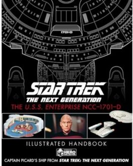 Star Trek The Next Generation: The U.S.S. Enterprise Ncc-1701-D Illustrated Handbook - Robinson, Ben