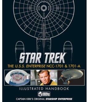 Star Trek: The U.S.S. Enterprise Ncc-1701 Illustrated Handbook - Ben Robinson