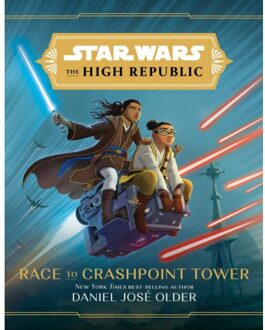 Star Wars The High Republic: Race To Crashpoint Tower - Star Wars: The High Republic (Middle - Daniel Jose Older