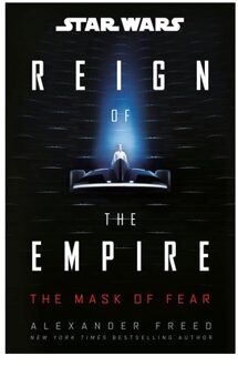 Star Wars: The Mask Of Fear (Reign Of The Empire) - Star Wars: Reign Of The Empire - Alexander Freed