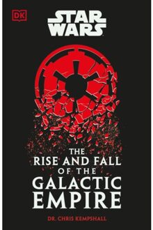 Star Wars The Rise And Fall Of The Galactic Empire - Chris Kempshall