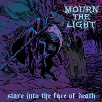 Stare Into The Face Of Death - Mourn The Light