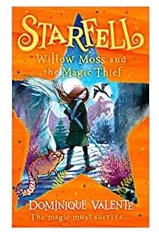 Starfell: Willow Moss And The Magic Thief - Starfell - Dominique Valente