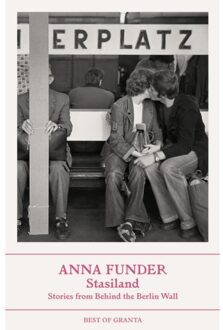 Stasiland - Best Of Granta - Anna Funder