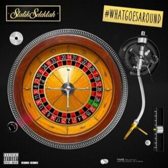 Statik Selektah - Whatgoesaround