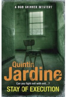 Stay Of Execution (Bob Skinner Series, Book 14) - Bob Skinner - Quintin Jardine