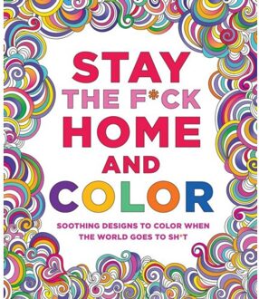 Stay The F*ck Home And Color