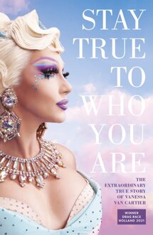 Stay true to who you are - Vanessa van Cartier - ebook