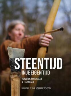 Steentijd in je eigen tijd -  Diederik Pomstra, Dorothee Olthof (ISBN: 9789464260410)