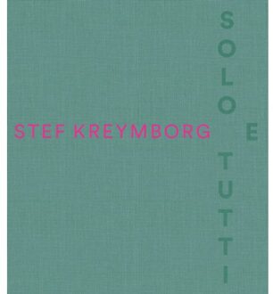 Stef Kreymborg - Solo E Tutti - Feico Hoekstra