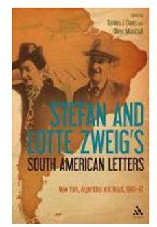 Stefan and Lotte Zweig's South American Letters