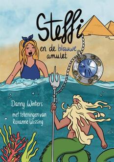 Steffi en de blauwe amulet -  Danny Winters (ISBN: 9789493364936)
