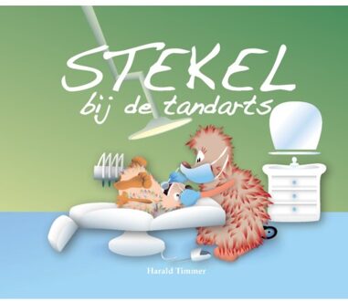 Stekel Bij De Tandarts - Stekel - Harald Timmer