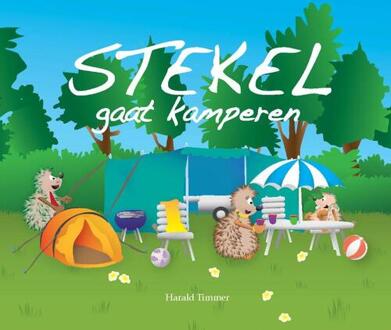 Stekel gaat kamperen -  Harald Timmer (ISBN: 9789491370366)