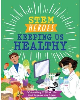 Stem Heroes: Keeping Us Healthy - Stem Heroes - Tom Jackson