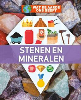 Stenen En Mineralen - Wat De Aarde Ons Geeft - Nancy Dickmann