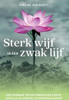 Sterk wijf in een zwak lijf -  Eveline den Boeft (ISBN: 9789090390857)