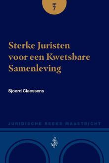 Sterke Juristen voor een Kwetsbare Samenleving - Sjoerd Claessens (ISBN: 9789493458437)