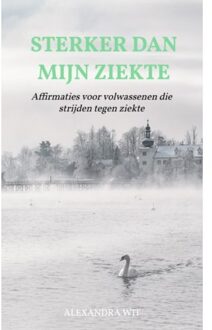Sterker Dan Mijn Ziekte - Alexandra Wit