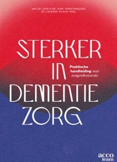 Sterker in dementiezorg -  Jan de Lepeleire, Jo Lisaerde, Jurn Verschraegen (ISBN: 9789464676372)