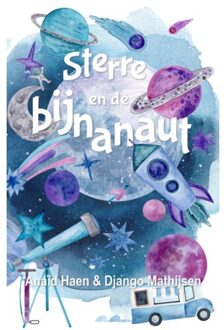 Sterre En De Bijnanaut - Anaïd Haen
