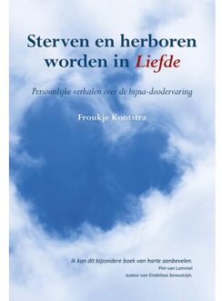 Sterven en herboren worden in liefde - Boek Froukje Kootstra (908954707X)