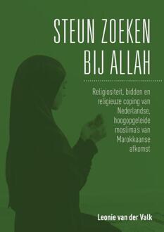 Steun zoeken bij Allah - Boek Leonie van der Valk (9463010971)