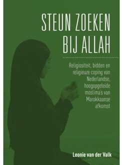 Steun zoeken bij Allah - Boek Leonie van der Valk (9463010971)