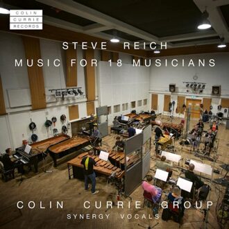 Steve Reich: Music For 18 Musicians - Colin Currie Group