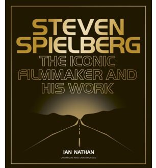 Steven Spielberg - Iconic Filmmakers Series - Ian Nathan
