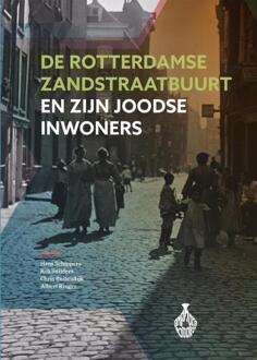 Stichting Amphora Books De Rotterdamse Zandstraatbuurt En Zijn Joodse Inwoners - Hans Schippers