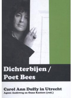 Stichting Het Literatuurhuis Dichterbijen / Poet bees - Boek Carol Ann Duffy (9491869175)