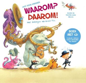 Stichting Jazz Voor 0 Tot 99 Waarom? daarom! + CD - Boek Luca (9082133407)