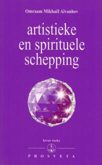 Stichting Prosveta Nederland Artistieke en spirituele schepping - Boek Omraam Mikhaël Aïvanhov (9076916233)