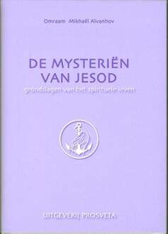Stichting Prosveta Nederland De mysteriën van Jesod - Boek Omraam Mikhaël Aïvanhov (9076916128)