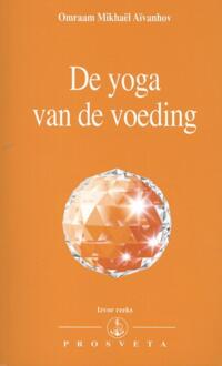 Stichting Prosveta Nederland De yoga van de voeding - Boek Omraam Mikhaël Aïvanhov (9076916470)