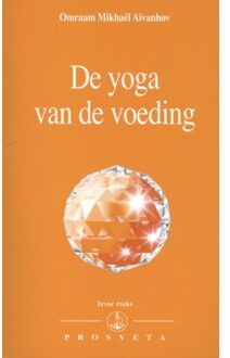 Stichting Prosveta Nederland De yoga van de voeding - Boek Omraam Mikhaël Aïvanhov (9076916470)