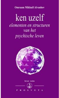 Stichting Prosveta Nederland Ken uzelf - Boek Omraam Mikhaël Aïvanhov (9076916357)