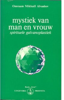 Stichting Prosveta Nederland Mystiek van man en vrouw - Boek Omraam Mikhaël Aïvanhov (9076916144)