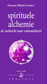 Stichting Prosveta Nederland Spirituele alchemie - Boek Omraam Mikhaël Aïvanhov (9076916446)