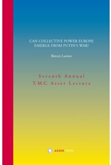 Stichting T.M.C. Asser Instituut Can Collective Power Europe Emerge From Putin's War? - Annual T.M.C. Asser Lecture - Brigid Laffan