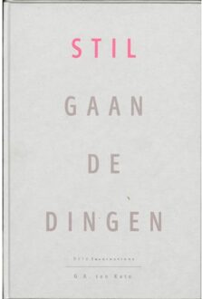 Stil gaan de dingen - Boek G. ten Kate (9075961057)