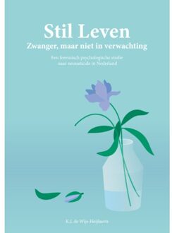 Stil Leven - Zwanger, Maar Niet In Verwachting - Katinka de Wijs-Heijlaerts