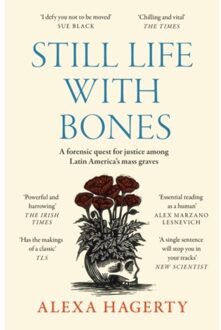 Still Life With Bones: A Forensic Quest For Justice Among Latin America’s Mass Graves - Dr Alexa Hagerty