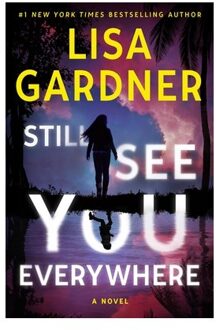 Still See You Everywhere - A Frankie Elkin Novel - Gardner, Lisa