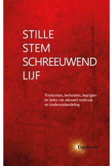 Stille Stem, Schreeuwend Lijf - Psychologie, Therapie, Persoonlijke Ontwikkeling - Eigenkracht Uitgeverij