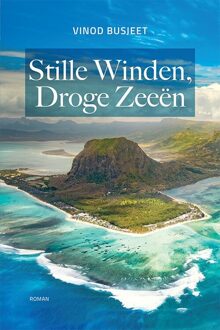 Stille Winden, Droge Zeeën - Vinod Busjeet