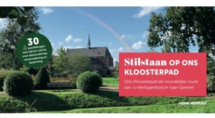 Stilstaan Op Ons Kloosterpad - Henk Murraij