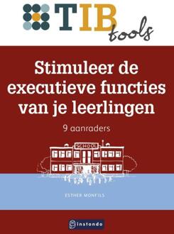 Stimuleer de executieve functies van je leerlingen -  Esther Monfils (ISBN: 9789463174046)